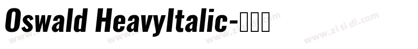 Oswald HeavyItalic字体转换